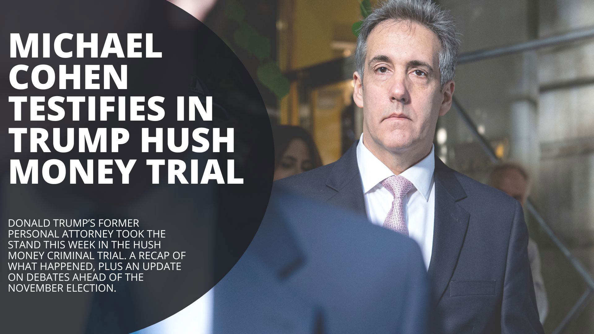 In the News Now | Michael Cohen testifies in Trump hush money trial ...