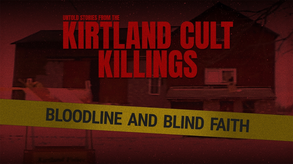 'Bloodline and Blind Faith: Untold Stories of the Kirtland Cult Killings': How to watch on our TV streaming app Friday at 8 p.m.