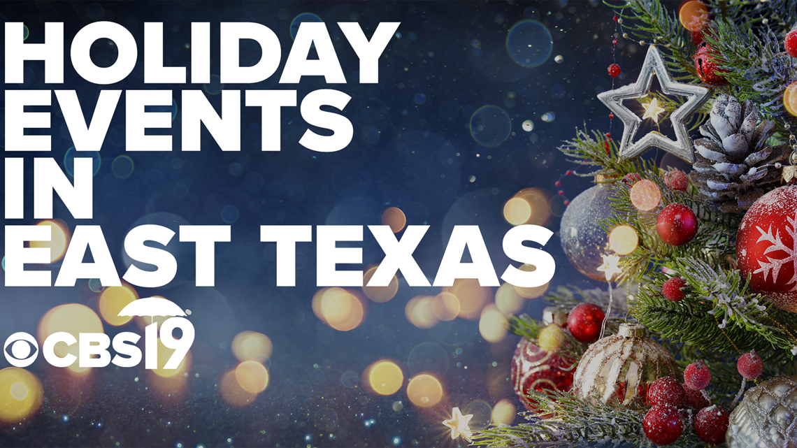 holiday-events-in-east-texas-newscentermaine