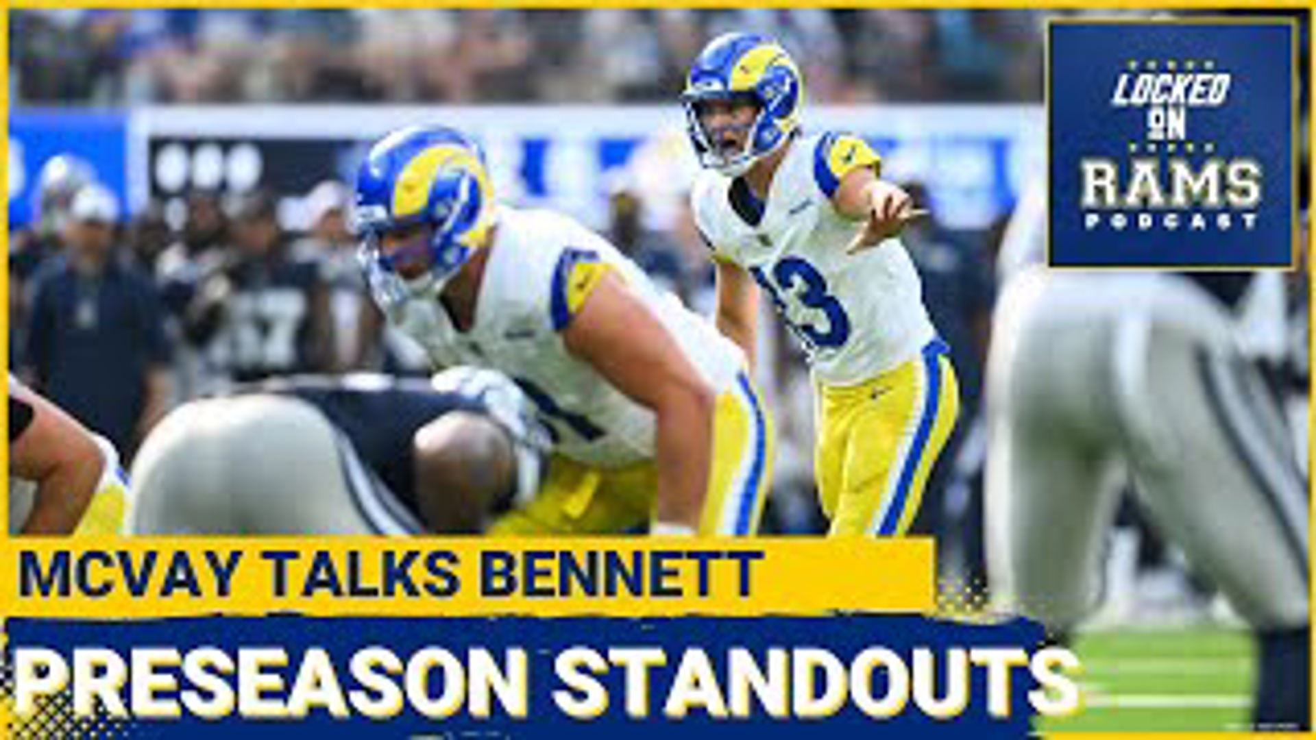 Sean McVay had some very telling comments on his expectations for Rams' quarterback Stetson Bennett. D-Mac and Travis discuss how he makes the 53-man roster.