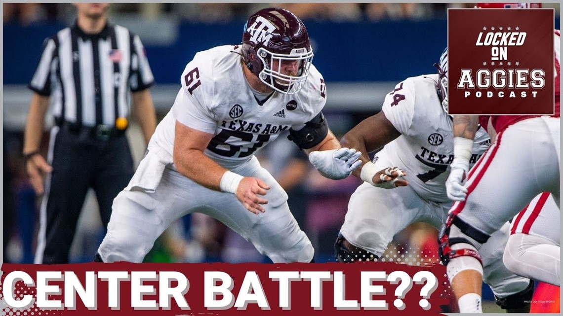 Does Texas A&m Have A Legitimate Battle At The Center Position? 