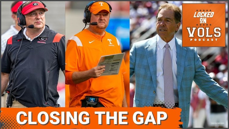 Tennessee Football. Closing the gap with Nick Saban & Alabama, Kirby Smart & Georgia