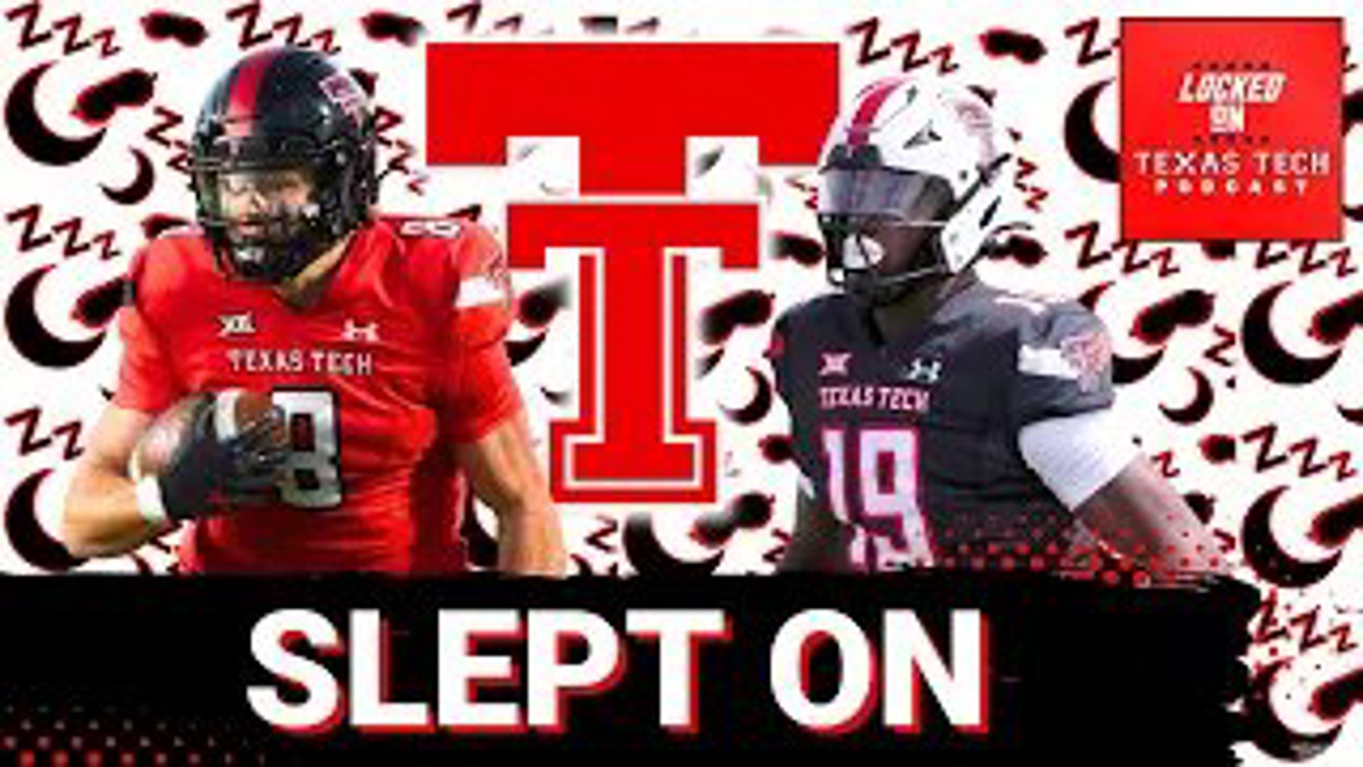 Today from Lubbock, TX, on Locked On Texas Tech:

- L.O.T.T.'s most slept on
- major sleep
- minor sleep 

All coming up on Locked On Texas Tech!