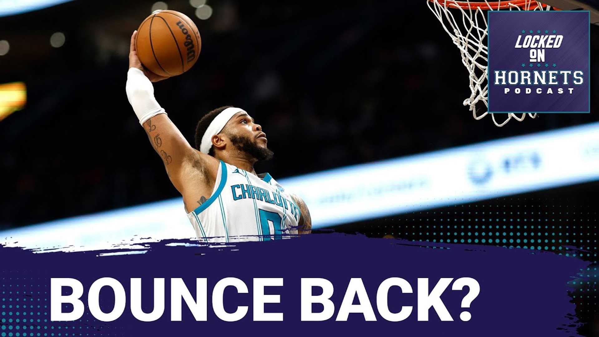 Miles Bridges says he has his bounce back - What does that mean for the Charlotte Hornets?