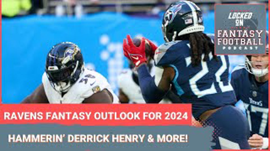 Baltimore Ravens fantasy football outlook 2024 Lamar Jackson, Derrick Henry, Mark Andrews