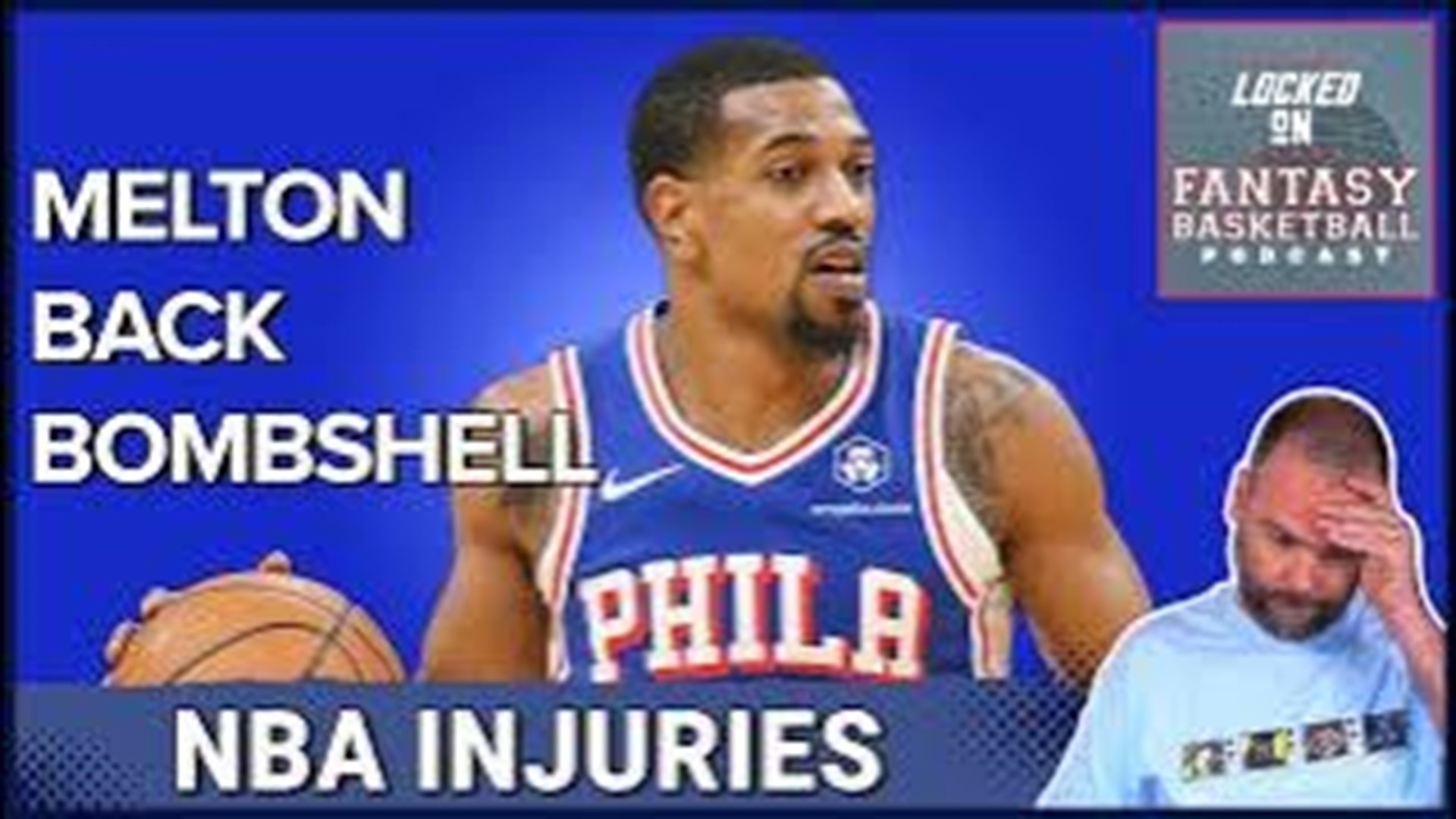 NBA Fantasy Basketball Melton's Setback & LeagueWide Injury Report 
