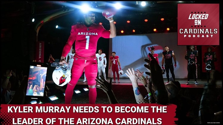 Kyler Murray Needs to Become the Leader of the Arizona Cardinals