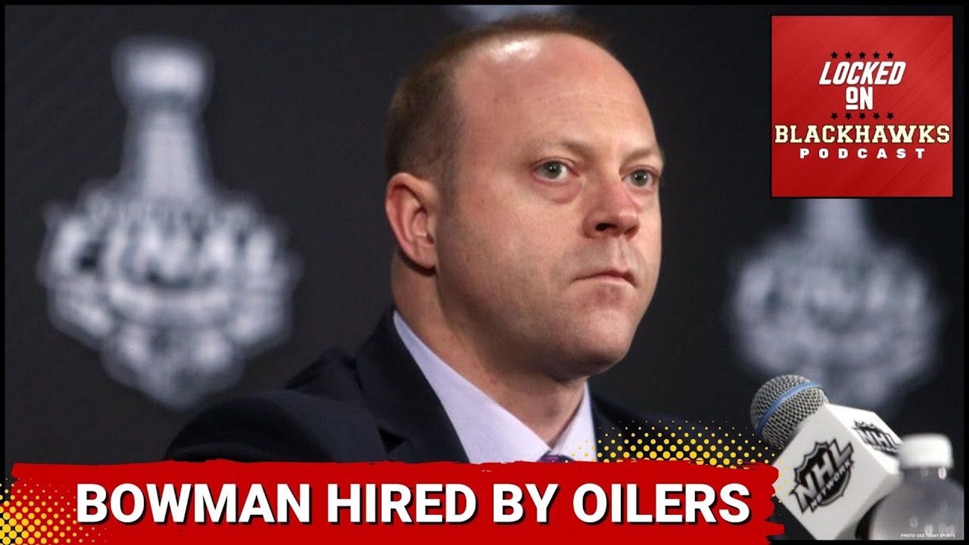 Wednesday's episode begins with a discussion on former Chicago Blackhawks' GM Stan Bowman being hired by the Edmonton Oilers to a front office position.