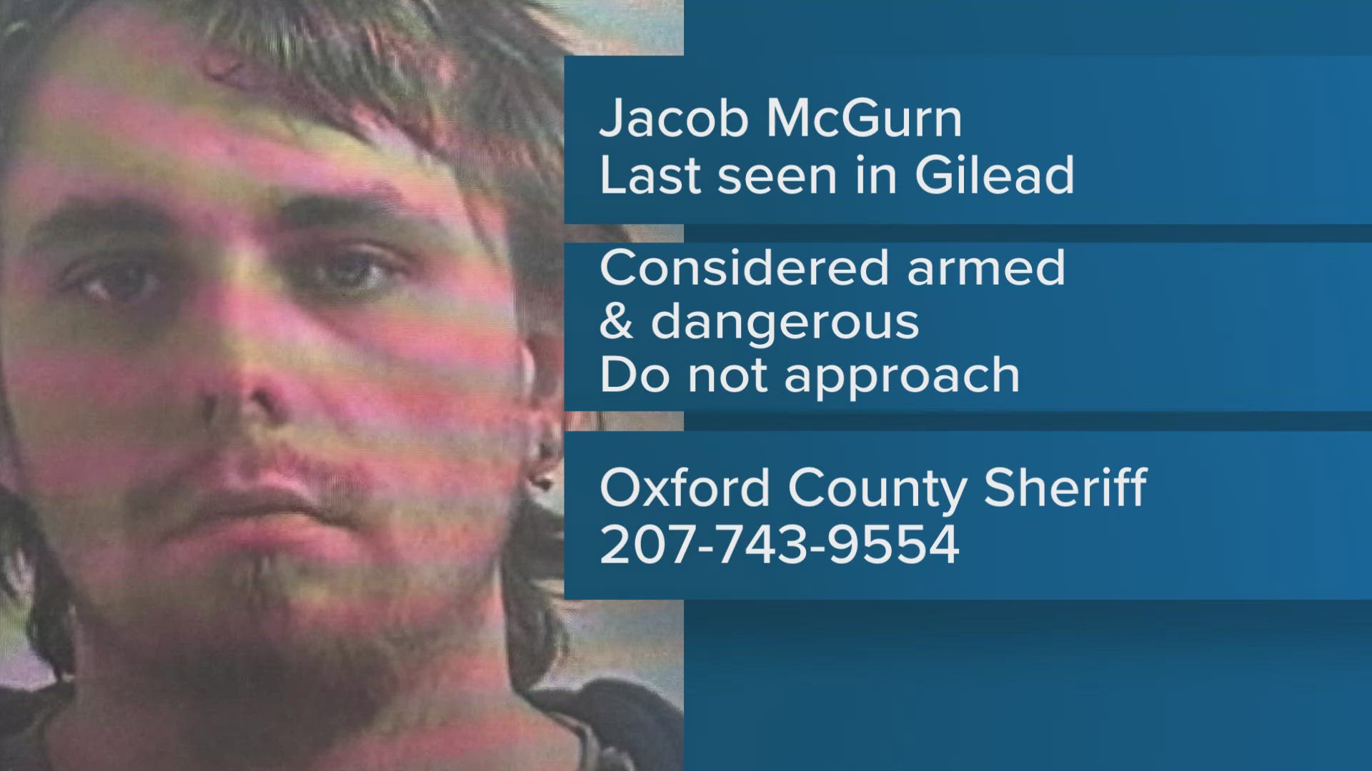 The Oxford County Sheriff's Office is seeking help locating a man wanted on numerous charges who was last seen on foot along Route 2 in the town of Gilead.
