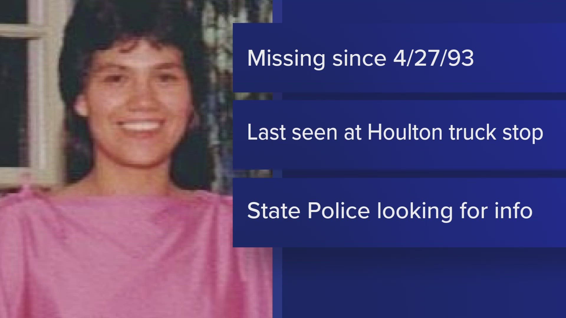 Pictou was from Houlton. Police say she and her husband, Larry, went to Bangor with two other people. She was last seen at a truck stop in Houlton.