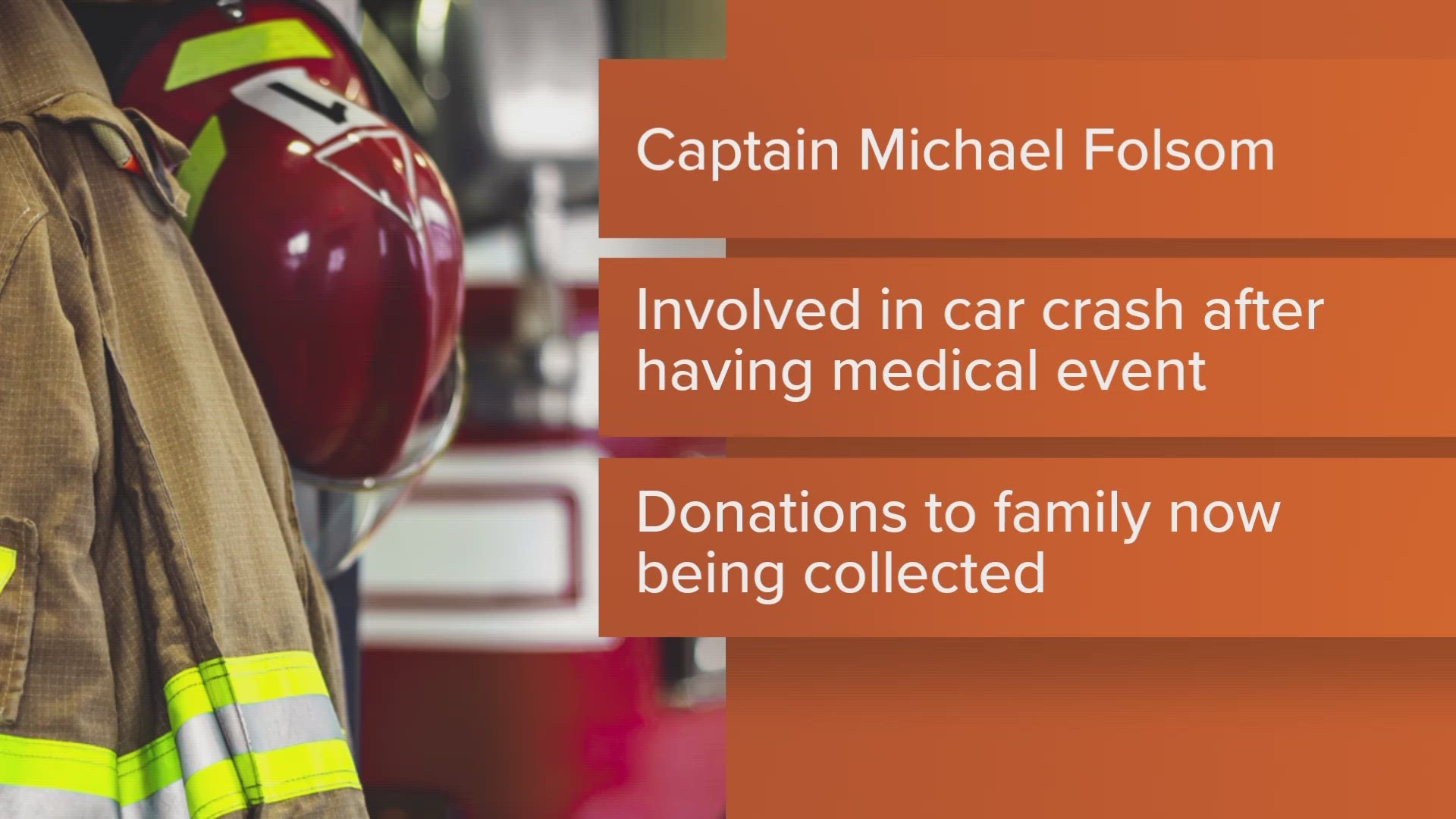 The Waterville Fire Department said Captain Michael Folsom was driving from the station on Wednesday morning when he experienced a medical event at the wheel.