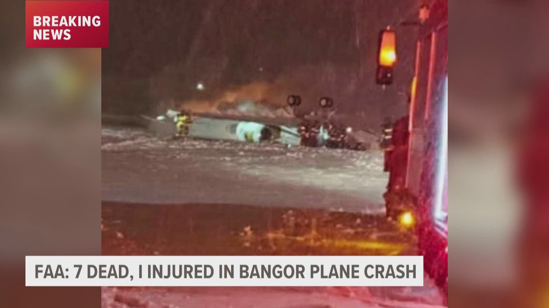 FAA update: 7 dead, 1 hurt in Bangor plane crash in Maine ...