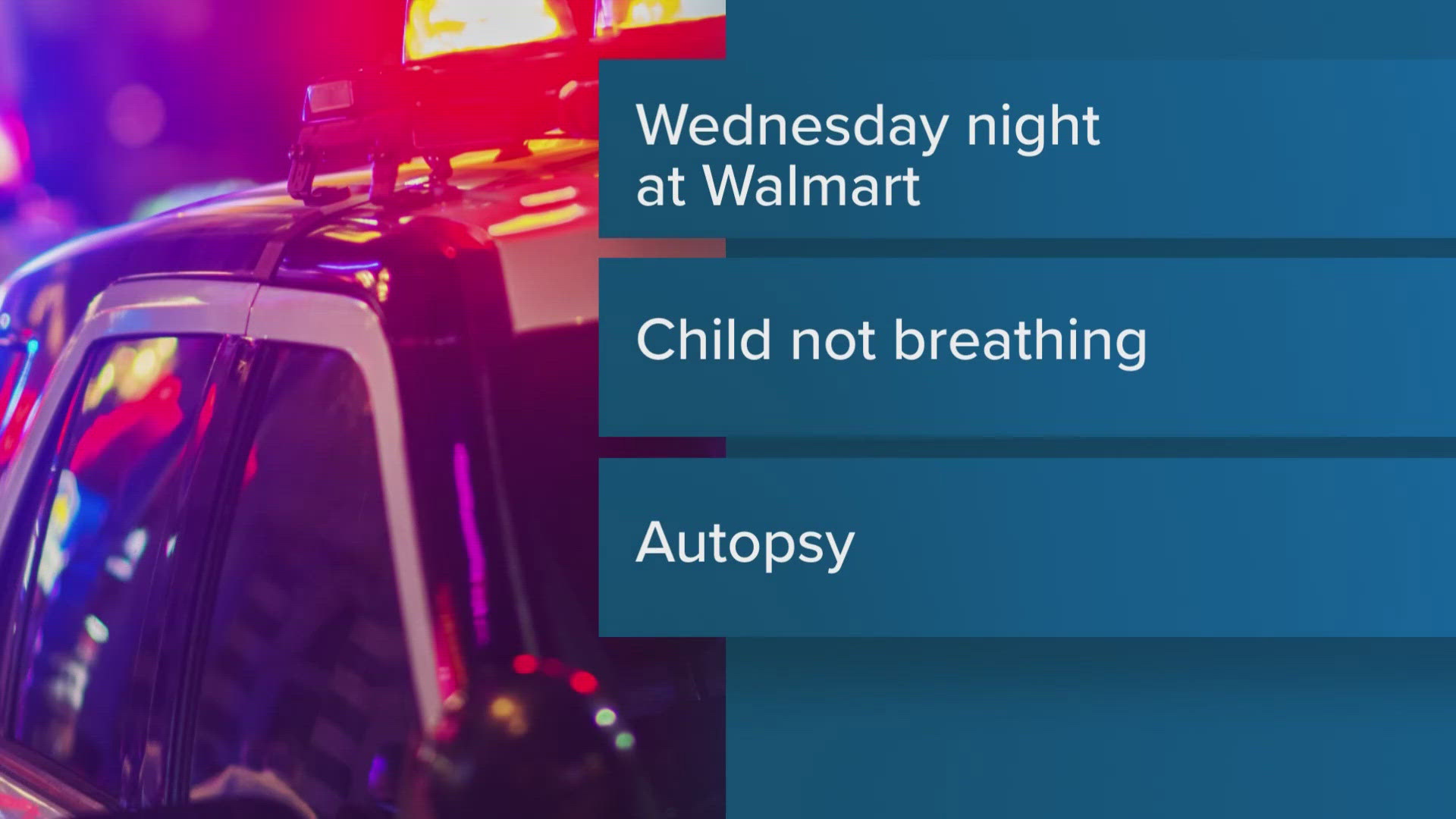 Thomaston police were called to Walmart around 7:30 p.m. Wednesday about a 22-month-old child who was not breathing.