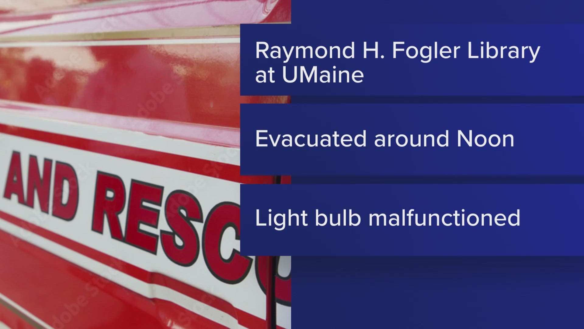 No fire was reported, a University of Maine spokesperson said.