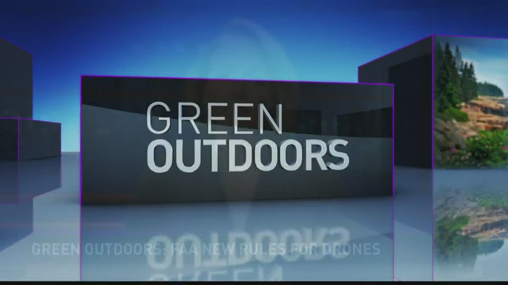 Green Outdoors: FAA's new rules for drones.