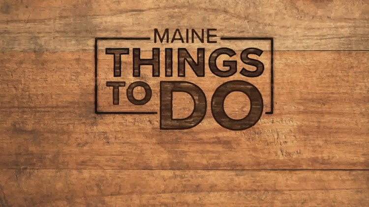Maine Things To Do | June 14 to June 20