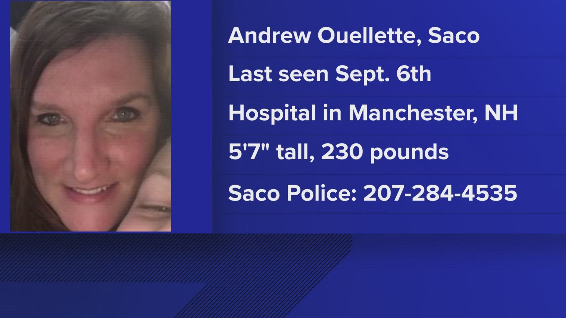 On Sept. 6, 41-year-old Andrea Ouellette's parents contacted the hospital and discovered she was no longer at the facility and has not been seen since, police said.