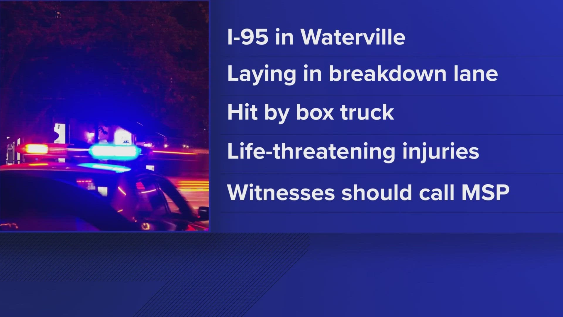 The 27-year-old was reportedly laying in front of his white dump truck that was stopped in the breakdown lane.