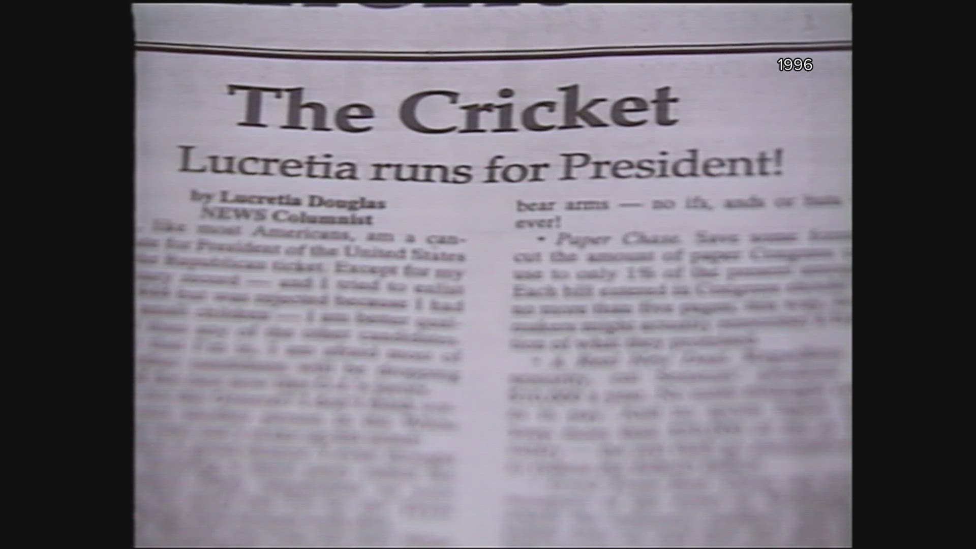 Lucretia Douglas, an 81-year-old great-great-grandmother, ran for president in 1996 as a member of the Common Sense Party. She passed away in 2007 at the age of 92.