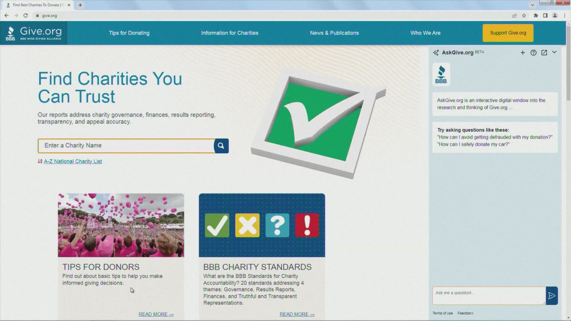 The Better Business Bureau recommends the American Red Cross and the Salvation Army. 