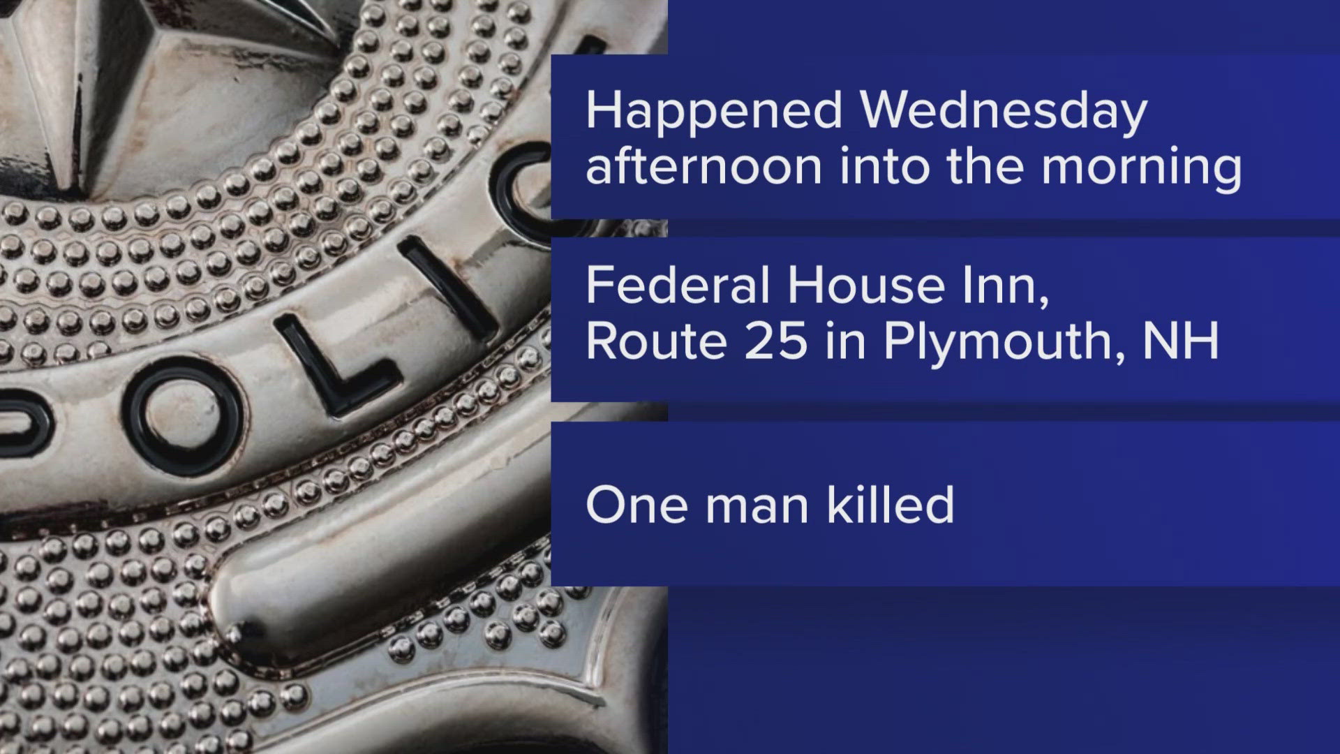 The suspect barricaded himself inside the Federal House Inn in Plymouth for about 10 hours, officials said.