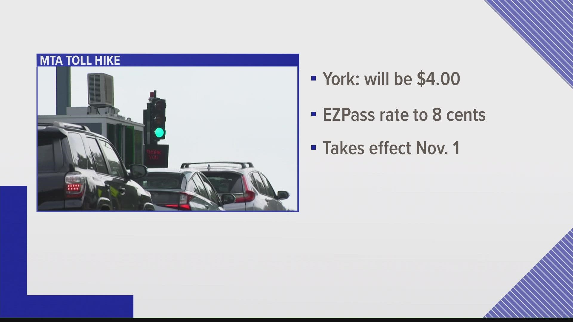 The York toll will go up from $3 to $4 for passenger car cash rate. Officials are also adjusting thresholds, so discounts on more travel will decrease.