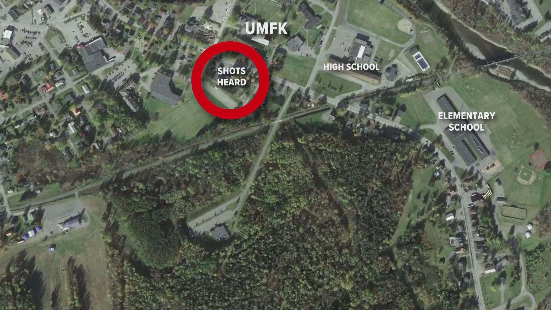 Multiple gunshots were fired near the University of Maine at Fort Kent campus, as well as near the high school and elementary school.