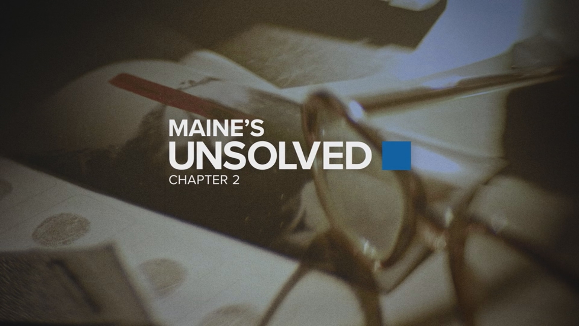 'Maine's Unsolved: Chapter 2' now on NEWS CENTER Maine+