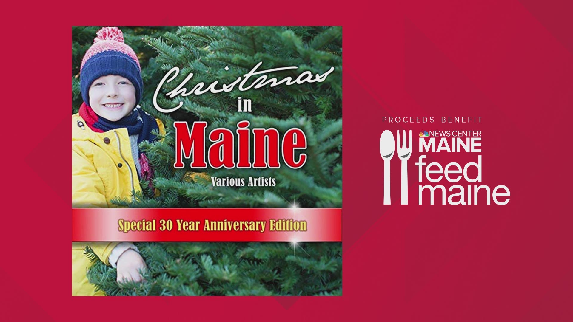 Proceeds of the Christmas in Maine Special 30 Year Anniversary Edition album and songs to benefit NEWS CENTER Maine Feed Maine Program