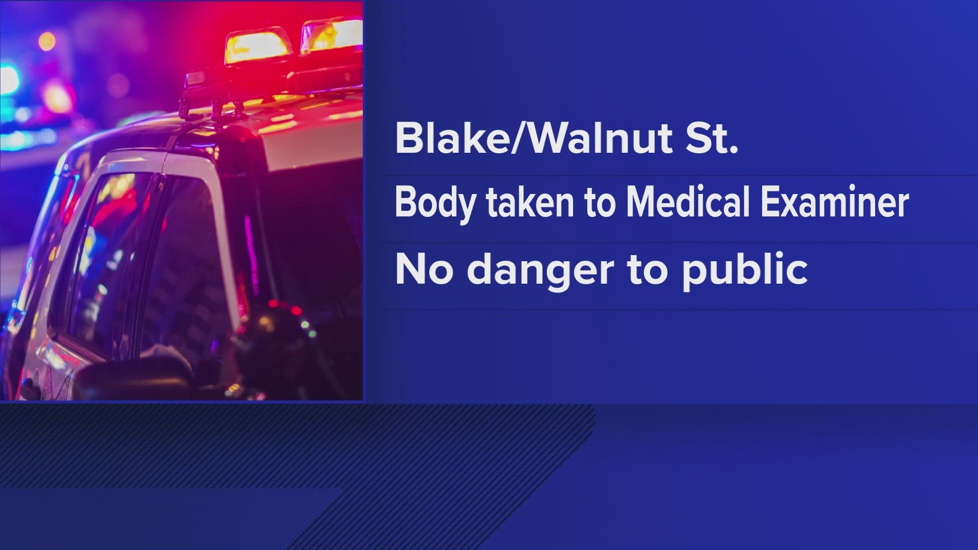 Police were called to a report of an unresponsive male in the area of Walnut and Blake Streets Saturday morning.