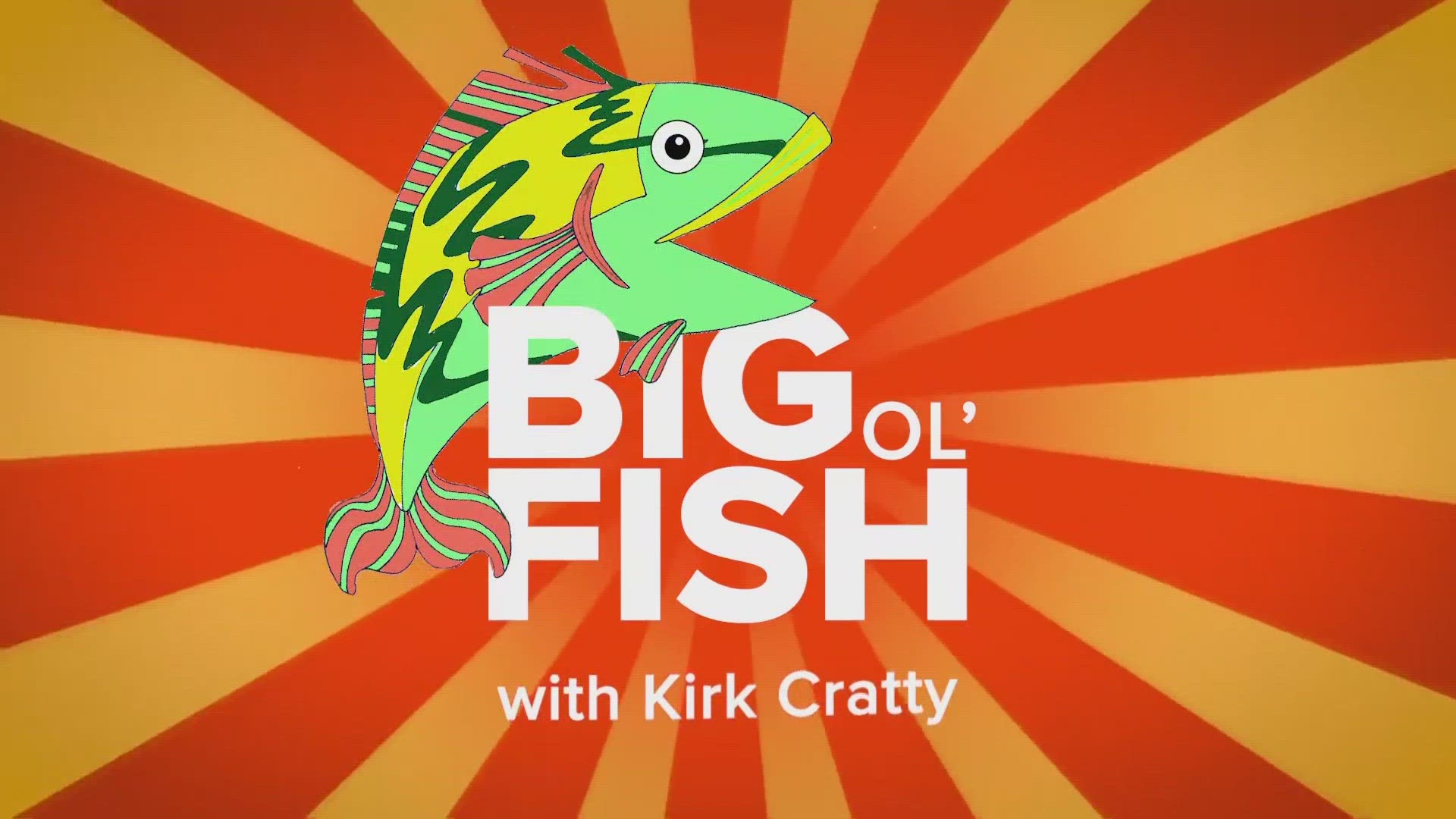 It's the Big Ol' Fish show with Kirk Cratty on Sunday, Sept. 24, 2023.