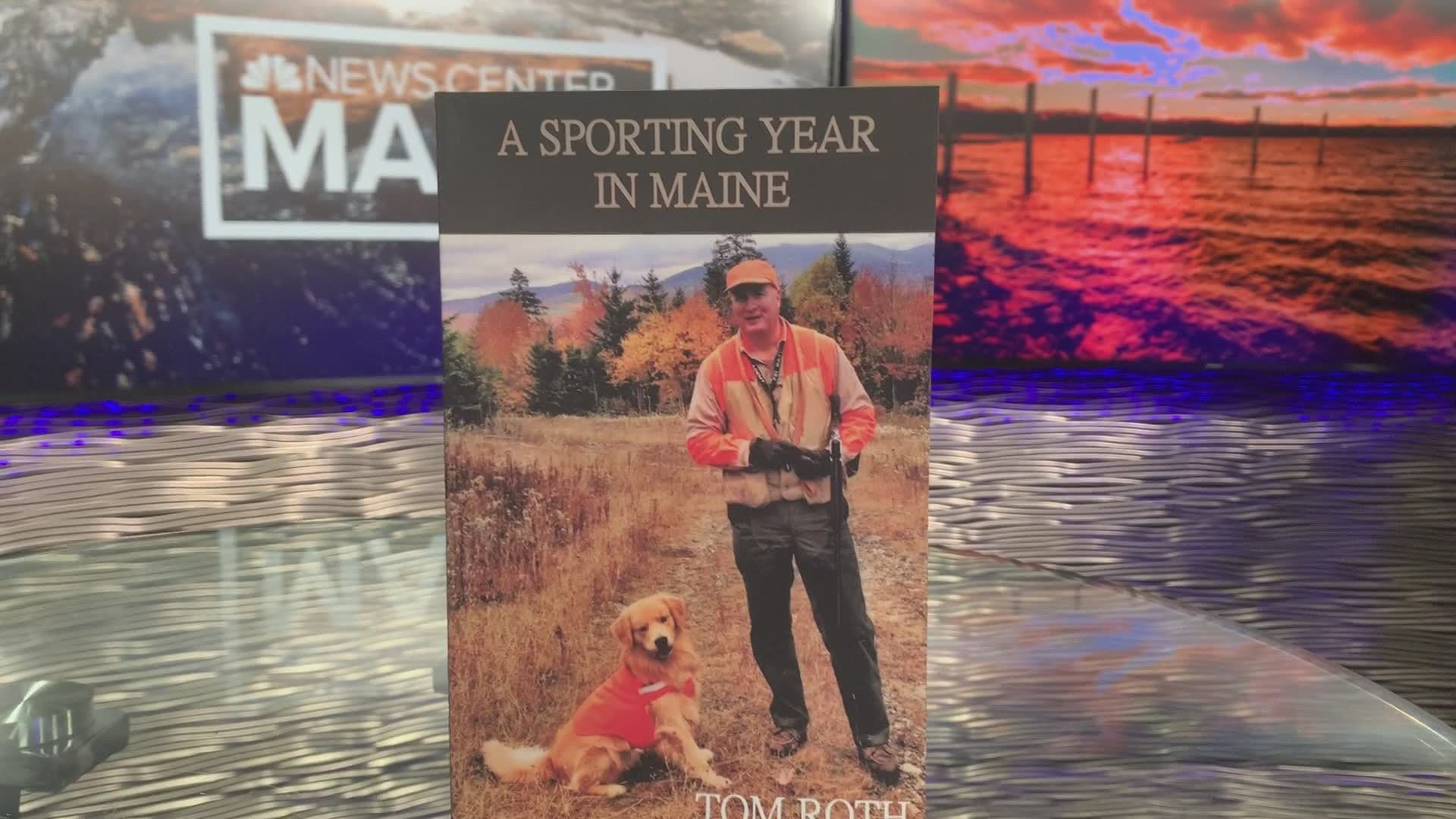 Tom Roth talks about “A Sporting Year in Maine”