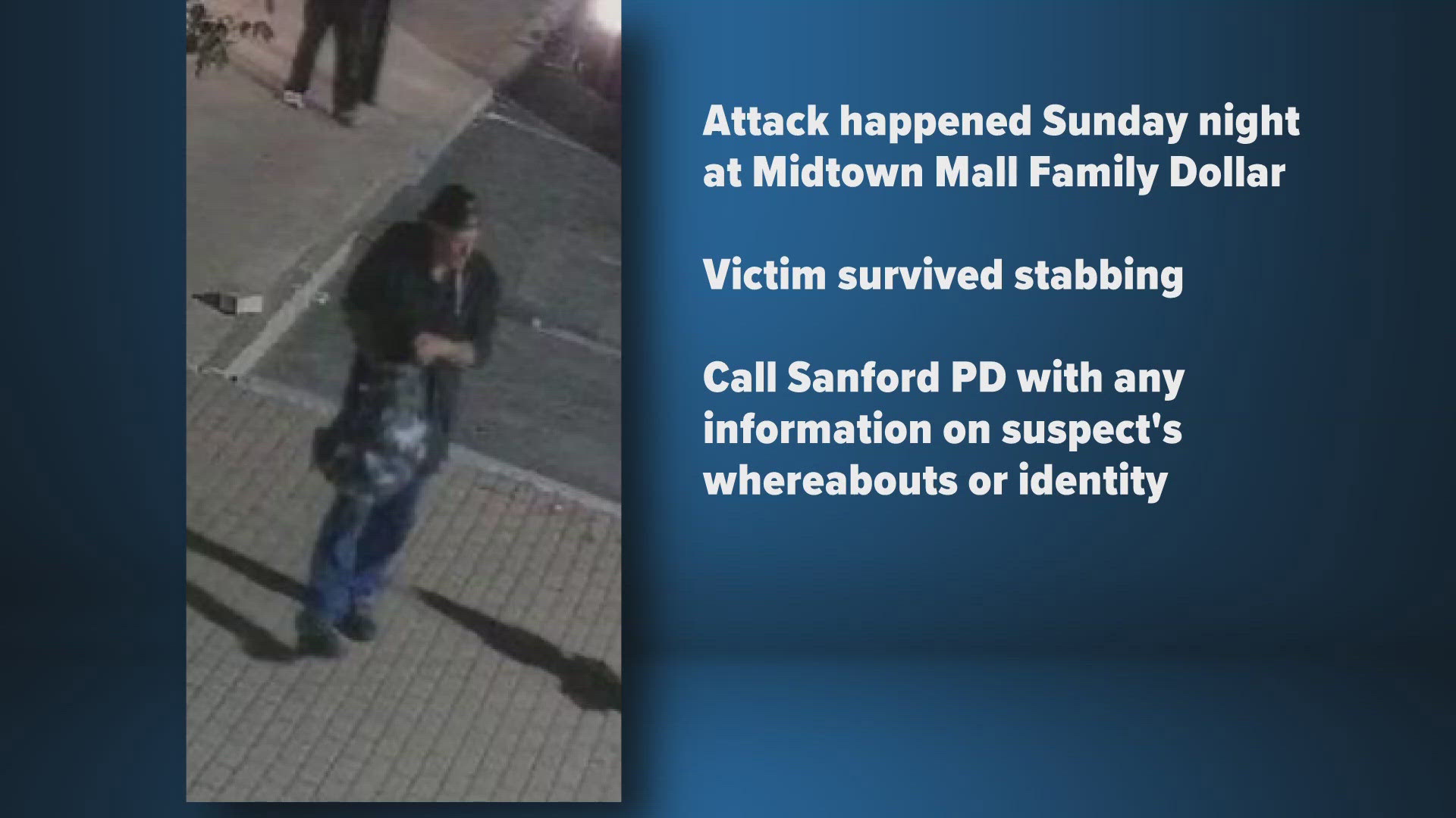 Police say the victim was stabbed in his back and left side. Anyone with information should contact Sanford police.