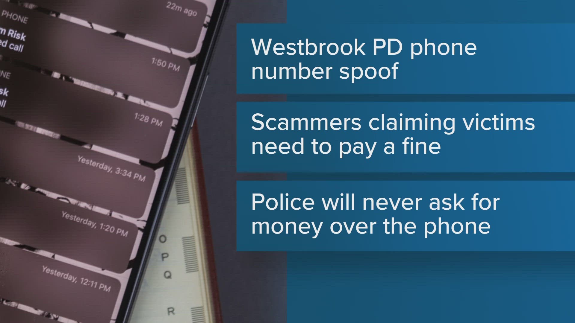 Scammers are spoofing the Westbrook Public Safety phone number and calling people, police say.