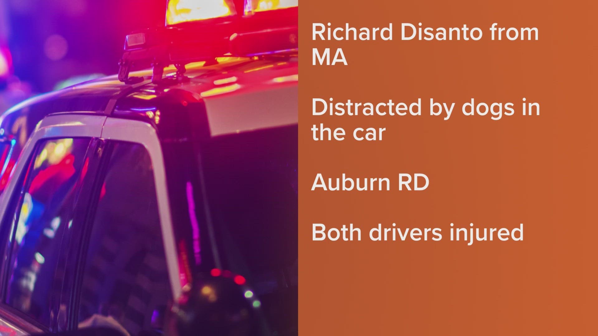 The Androscoggin County Sheriff's Office said Richard Disanto from Massachusetts was driving on 1949 Auburn Road when he crossed the center line and hit another car.