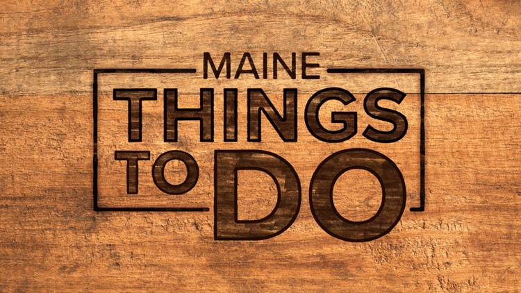 Maine Things To Do | July 12 to July 18