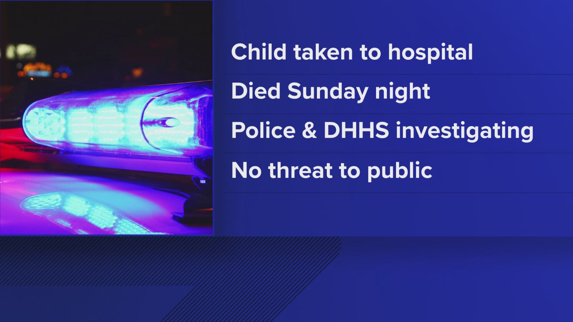 The hospital notified police and Maine DHHS after the child was brought there Sunday with life-threatening injuries.