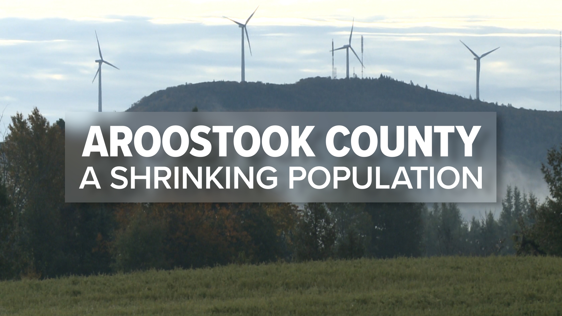 Why people are leaving Aroostook County, and the efforts underway to get them to stay.