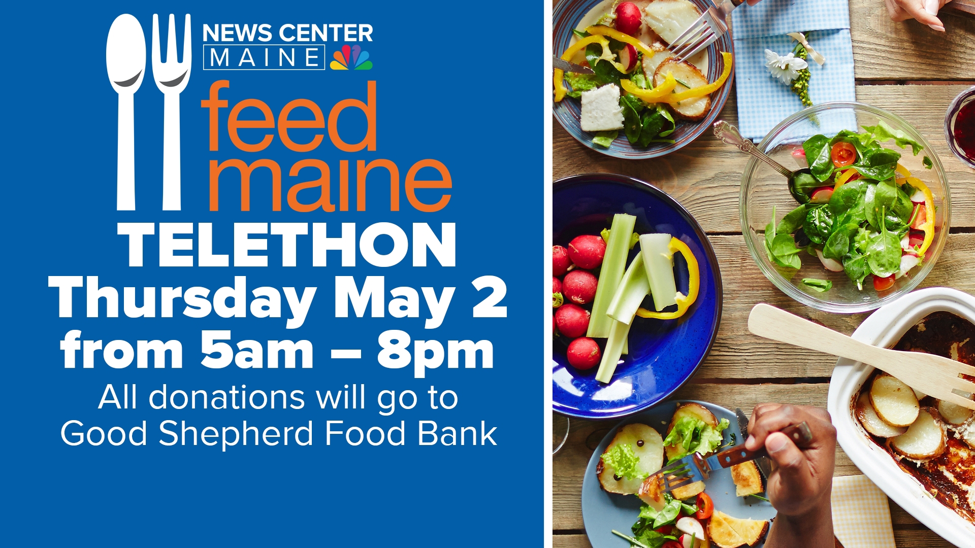 Join us on Thursday, May 2 for our Feed Maine Telethon from 5a.m. to 8p.m.