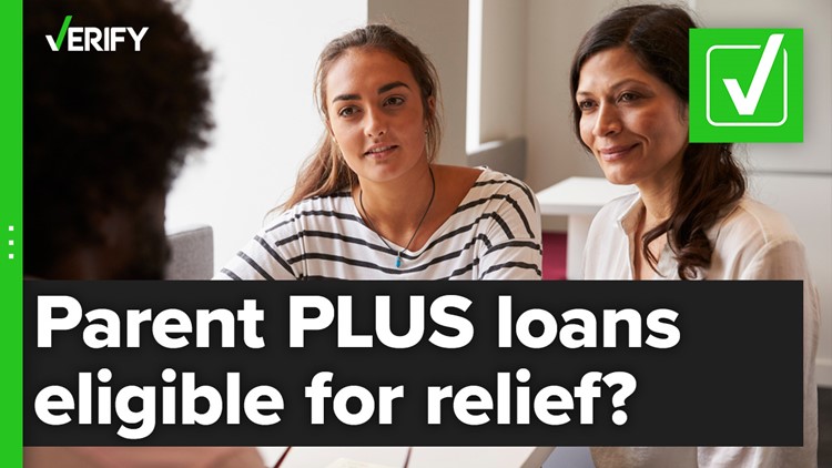 Yes, those who took out Parent PLUS loans are eligible for debt forgiveness