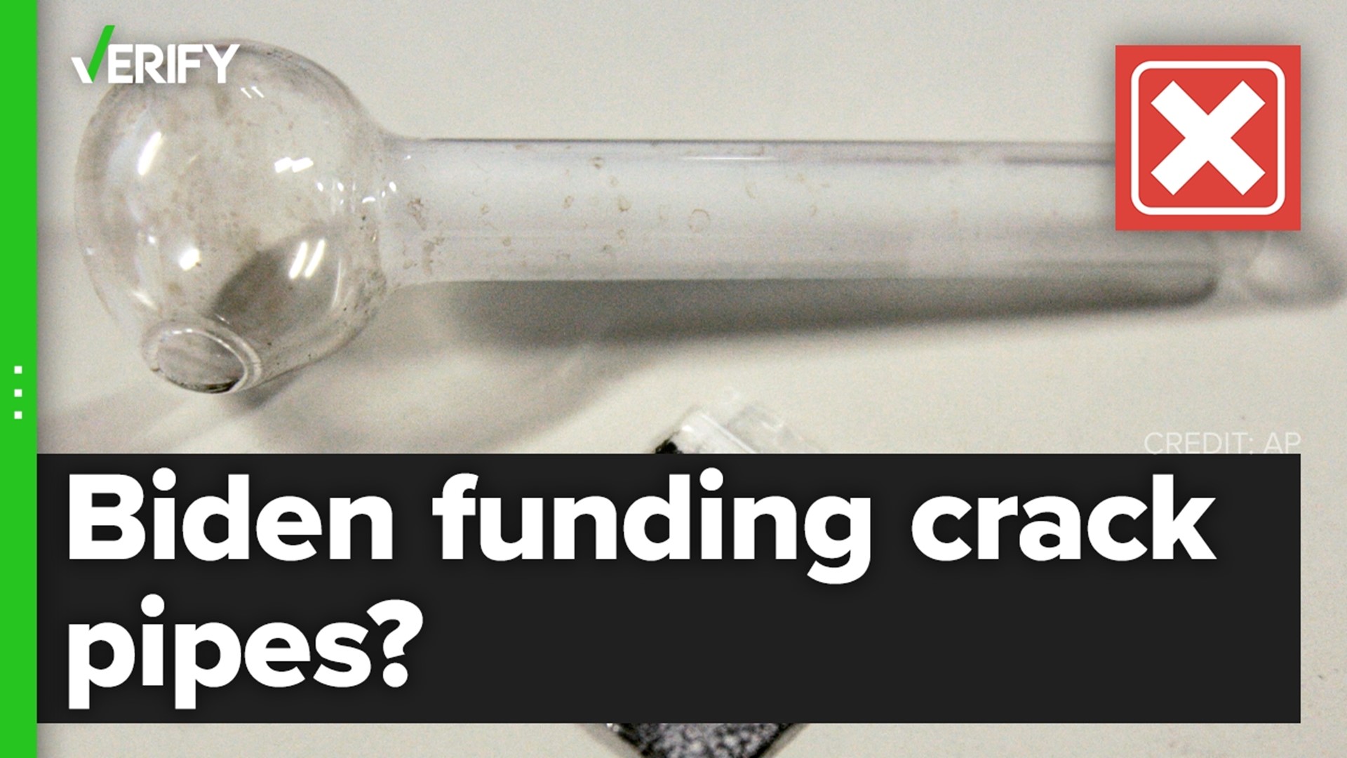 Fact-checking if the Biden administration is funding the distribution of crack  pipes.