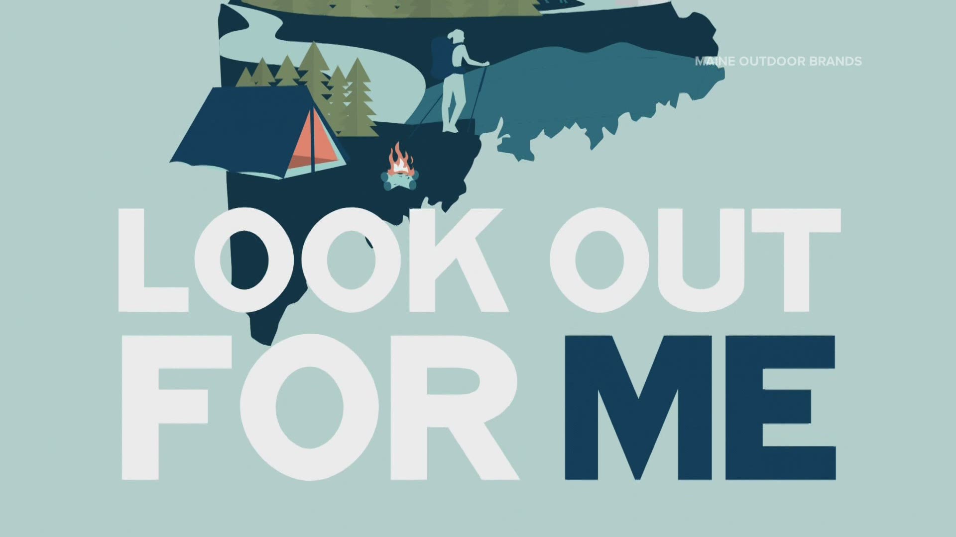 The Maine Office of Tourism and Office of Outdoor Recreation teamed up to launch the "Look Out For Me" campaign.