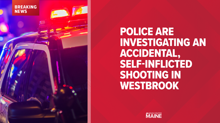 Person suffers self-inflicted, accidental gunshot wound in Westbrook ...