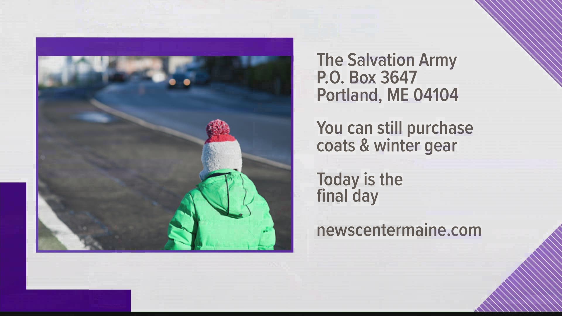 You can still purchase coats, gloves, boots, and other cold weather gear to help keep Maine kids warm this winter.