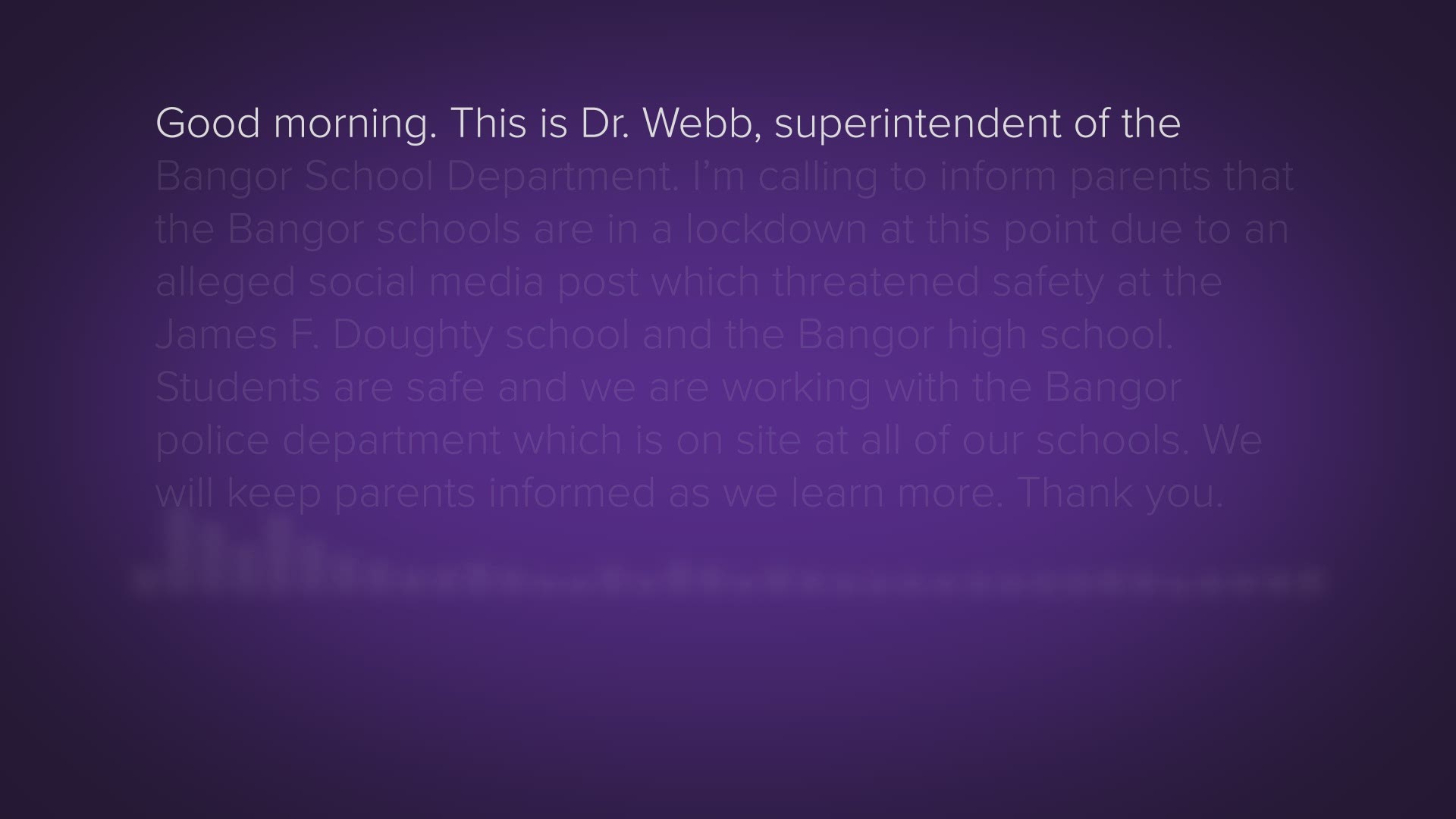 Following lockdown protocalls, Bangor school superintendent Dr. Betsy Webb sent this robocall to all parents.