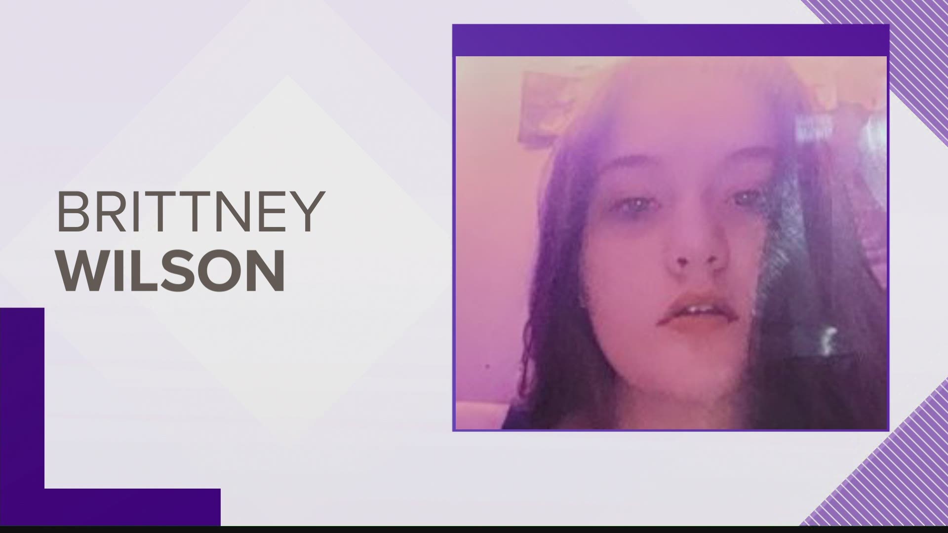 Police say it’s believed Brittney Wilson snuck out of her grandparents' home in Somerville Saturday night