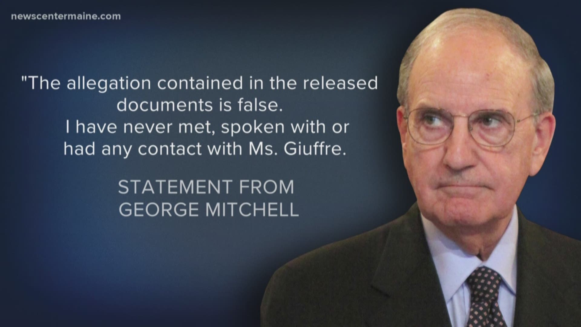 Former Maine U.S. Sen. George Mitchell is among several prominent people named by Jeffrey Epstein's alleged sex trafficking victim, Virginia Giuffre, according to multiple reports citing court documents released Friday.