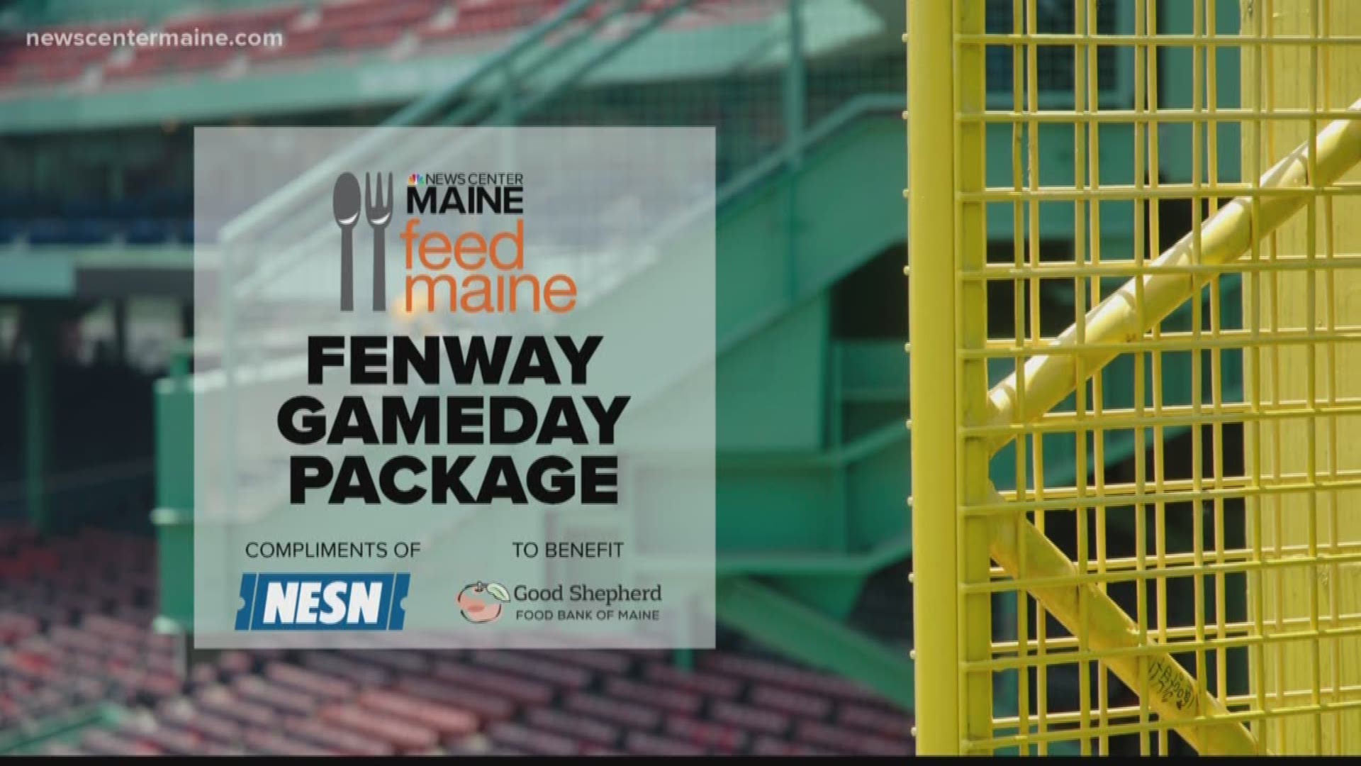 You can bid online at newscentermaine.com for a chance to win a Fenway gameday package and help Mainers!