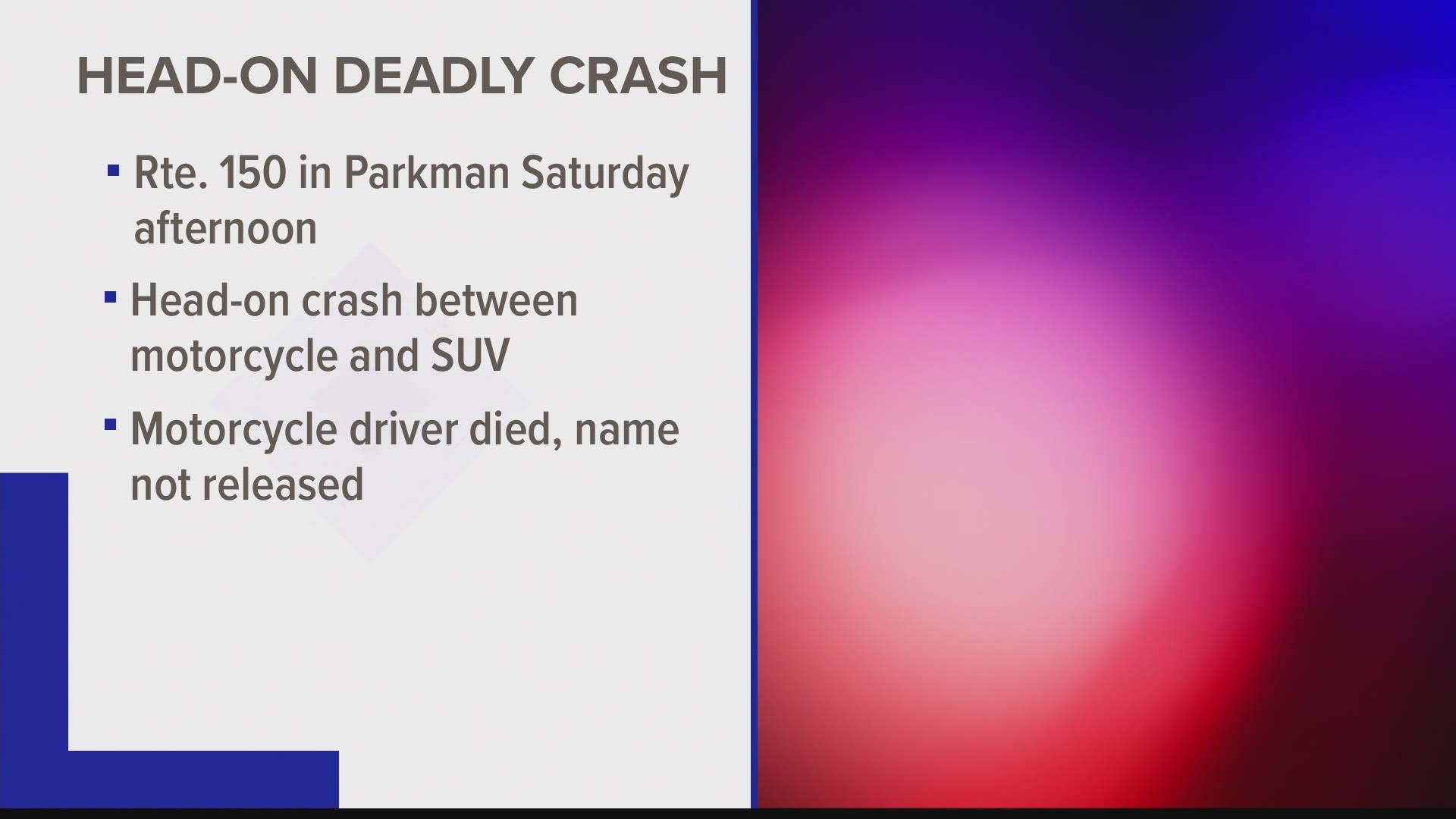 Driver of motorcycle is dead after head on crash in Parkman