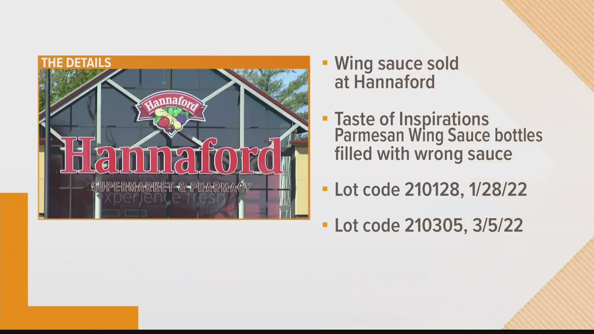 Hannaford is recalling two lots of wing sauce because they contain fish which is not listed on the bottles' labels.